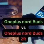 Oneplus nord Buds vs Oneplus nord Buds 2R