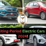 Top Waiting-Period Electric Cars in India 2024