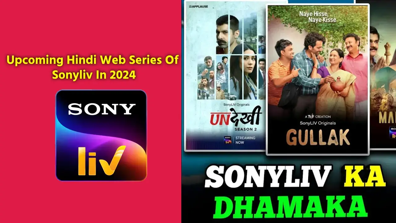 Upcoming Hindi Web Series Of Sonyliv In 2024