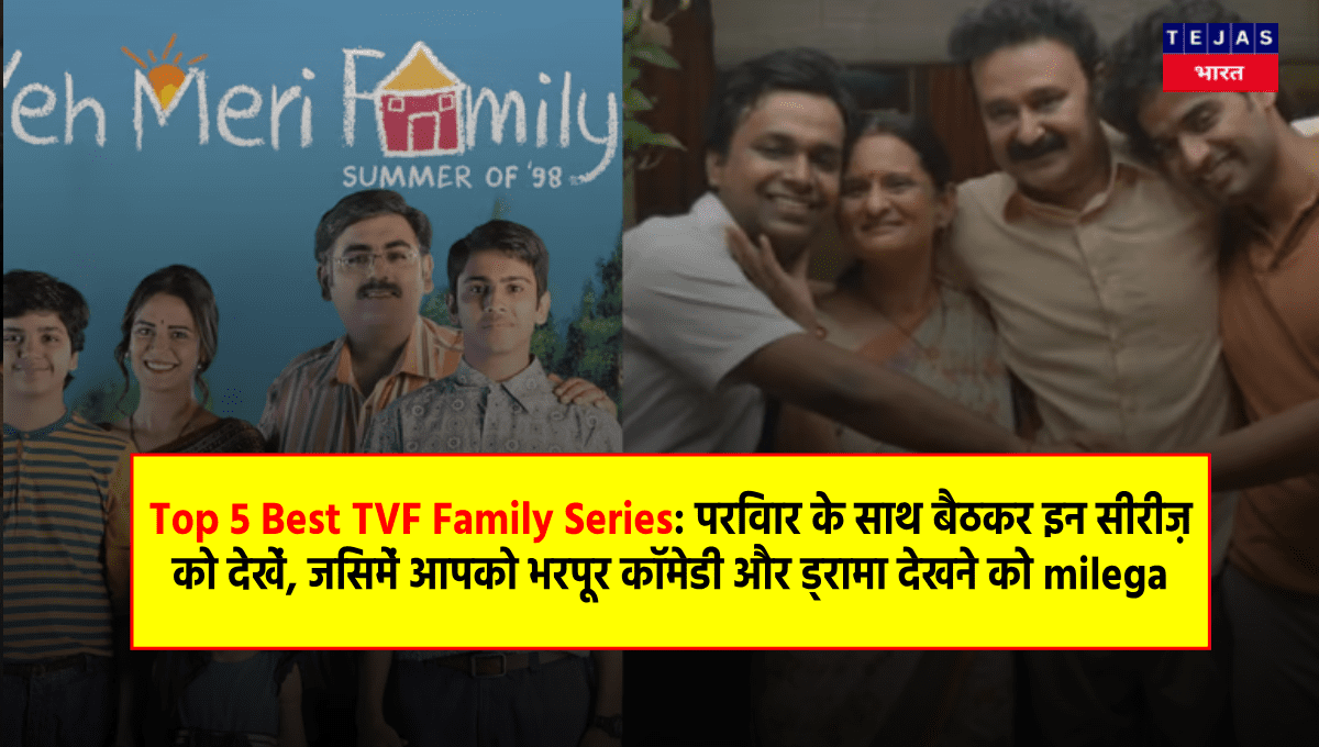 Top 5 Best TVF Family Series